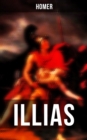 Image for Illias: Klassiker der griechischen Literatur und das fruheste Zeugnis der abendlandischen Dichtung