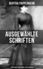 Image for Ausgewahlte Schriften von Bertha Pappenheim: Erzahlungen, Sagen, Drama, Essays und mehr
