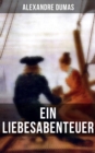 Image for Alexandre Dumas: Ein Liebesabenteuer