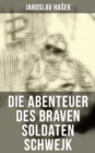 Image for Die Abenteuer Des Braven Soldaten Schwejk