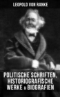 Image for Leopold von Ranke: Politische Schriften, Historiografische Werke &amp; Biografien