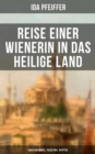 Image for Reise Einer Wienerin in Das Heilige Land - Konstantinopel, Palastina, Agypten