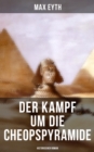 Image for Der Kampf Um Die Cheopspyramide: Historischer Roman