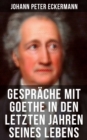Image for Gesprache mit Goethe in den letzten Jahren seines Lebens