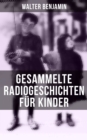 Image for Gesammelte Radiogeschichten Fur Kinder