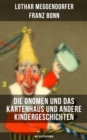 Image for Die Gnomen Und Das Kartenhaus Und Andere Kindergeschichten (Mit Illustrationen)