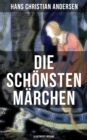Image for Die schonsten Marchen von Hans Christian Andersen (Illustrierte Ausgabe)