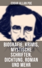 Image for Edgar Allan Poe: Biografie, Krimis, Mystische Schriften, Dichtung, Roman und mehr