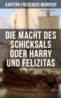 Image for Die Macht Des Schicksals Oder Harry Und Felizitas
