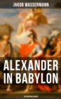 Image for Alexander in Babylon: Historischer Roman