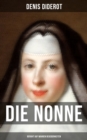 Image for DIE NONNE (Beruht auf wahren Begebenheiten): Historischer Roman