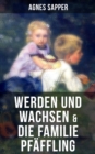 Image for Werden und Wachsen &amp; Die Familie Pfaffling