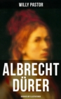 Image for Albrecht Durer - Biografie Mit Illustrationen