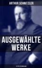 Image for Ausgewahlte Werke Von Arthur Schnitzler (76 Titel in Einem Band)