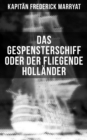 Image for Das Gespensterschiff oder der Fliegende Holländer: Ein fesselnder Seeroman