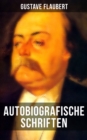 Image for Autobiografische Schriften von Gustave Flaubert