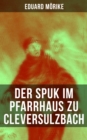 Image for Der Spuk Im Pfarrhaus Zu Cleversulzbach
