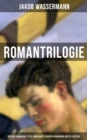 Image for Romantrilogie: Der Fall Maurizius, Etzel Andergast &amp; Joseph Kerkhovens Dritte Existenz