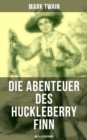 Image for Die Abenteuer des Huckleberry Finn (Mit Illustrationen)