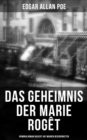 Image for Das Geheimnis Der Marie Roget: Kriminalroman Basiert Auf Wahren Begebenheiten