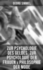 Image for Zur Psychologie des Geldes, Zur Psychologie der Frauen &amp; Philosophie der Mode