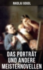 Image for Das Portrat und andere Meisternovellen von Gogol