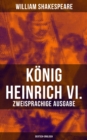 Image for Konig Heinrich VI. (Zweisprachige Ausgabe: Deutsch-Englisch)