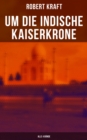 Image for Um die indische Kaiserkrone (Alle 4 Bände): Ein Abenteuerroman