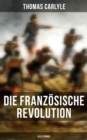 Image for Die Franzosische Revolution (Gesamtausgabe in 3 Banden)