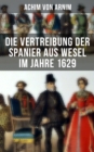 Image for Die Vertreibung Der Spanier Aus Wesel Im Jahre 1629