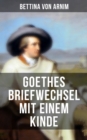 Image for Goethes Briefwechsel mit einem Kinde