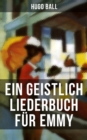 Image for Ein Geistlich Liederbuch Fur Emmy