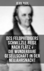 Image for Des Feldpredigers Schmelzle Reise Nach Flatz &amp; Die Wunderbare Gesellschaft in Der Neujahrsnacht