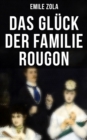 Image for Das Glück der Familie Rougon: La Fortune des Rougon: Die Rougon-Macquart