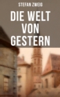 Image for Stefan Zweig: Die Welt von Gestern