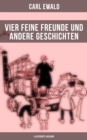 Image for Vier Feine Freunde Und Andere Geschichten (Llustrierte Ausgabe)