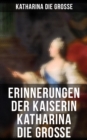 Image for Erinnerungen Der Kaiserin Katharina Die Groe