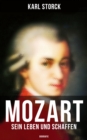 Image for Mozart: Sein Leben und Schaffen (Biografie): Die Biografie von Wolfgang Amadeus Mozart (Genius und Eros)