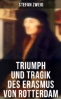 Image for Triumph Und Tragik Des Erasmus Von Rotterdam