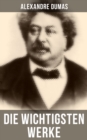 Image for Die wichtigsten Werke von Alexandre Dumas