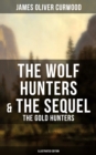 Image for Wolf Hunters &amp; The Sequel - The Gold Hunters (Illustrated Edition)