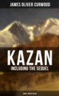 Image for KAZAN (Including the Sequel - Baree, Son Of Kazan)