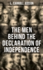Image for Men Behind the Declaration of Independence