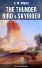 Image for Thunder Bird &amp; Skyrider (Western Adventure Classics)
