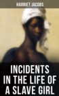 Image for INCIDENTS IN THE LIFE OF A SLAVE GIRL