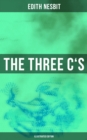 Image for THE THREE C&#39;S (Illustrated Edition)
