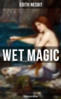 Image for WET MAGIC (Illustrated Edition)