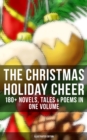 Image for Christmas Holiday Cheer: 180+ Novels, Tales &amp; Poems in One Volume (Illustrated Edition)