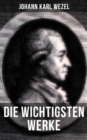 Image for Die Wichtigsten Werke Von Johann Karl Wezel
