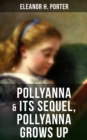 Image for POLLYANNA &amp; Its Sequel, Pollyanna Grows Up
